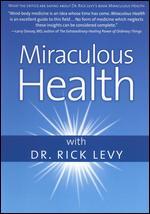 Miraculous Health With Dr. Rick Levy