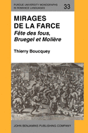 Mirages De La Farce: Fete DES Fous, Bruegel Et Moliere