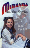 Miranda and the Movies - Kendall, Jane