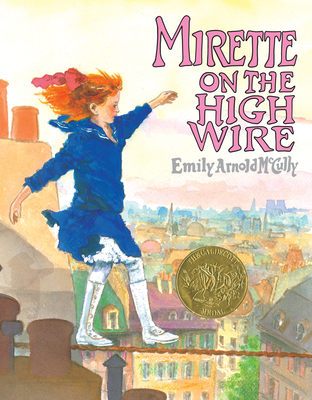 Mirette on the High Wire - McCully, Emily Arnold