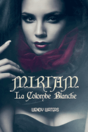 Miriam: La Colombe Blanche