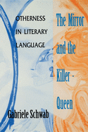 Mirror and the Killer-Queen: Otherness in Literary Language