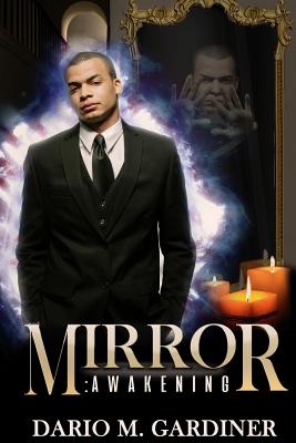 Mirror: Awakening - Gardiner, Dario Michael