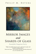 Mirror Images and Shards of Glass: Beautifully Dangerous Poetry