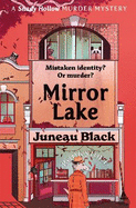Mirror Lake: Shady Hollow 3 - a cosy crime series of rare and sinister charm