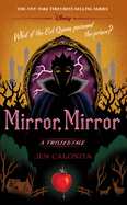 Mirror, Mirror (a Twisted Tale): A Twisted Tale