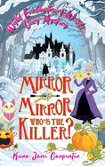 Mirror mirror, who's the killer?: Wyld Enchantment Woods Cozy Mystery