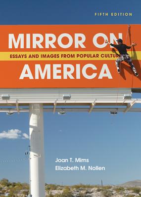 Mirror on America: Essays and Images from Popular Culture - Mims, Joan T, and Nollen, Elizabeth M