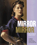 Mirror: Self-Portraits by Women Artists - Redeal, Liz, and Chadwick, Whitney, and Borzello, Frances, Ph.D.
