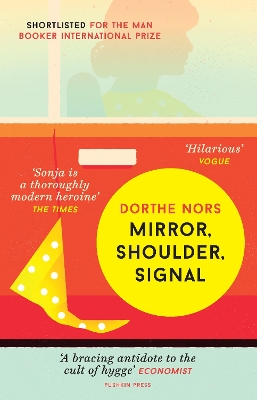 Mirror, Shoulder, Signal - Nors, Dorthe, and Hoekstra, Misha (Translated by)