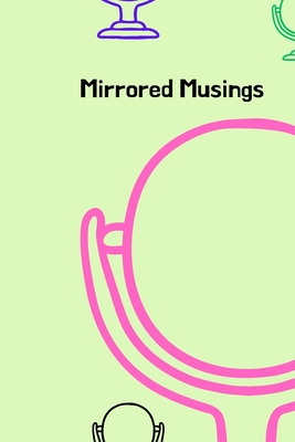 Mirrored Musings - Nick, Bryan