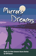 Mirrors and Dreams: Book 2 of the Unseen Scars series