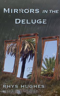 Mirrors in the Deluge - Hughes, Rhys