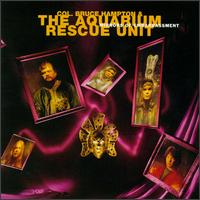 Mirrors of Embarrassment - Col. Bruce Hampton & the Aquarium Rescue Unit