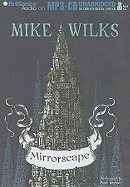 Mirrorscape - Wilks, Mike, and English, Paul (Read by)