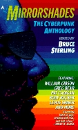 Mirrorshades: The Cyberpunk Anthology - Sterling, Bruce (Editor)