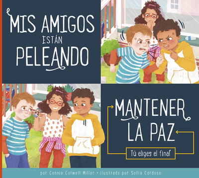 MIS Amigos Estn Peleando - Miller, Connie Colwell, and Cardoso, Sofia (Illustrator)