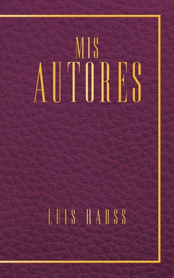 Mis Autores - Harss, Luis