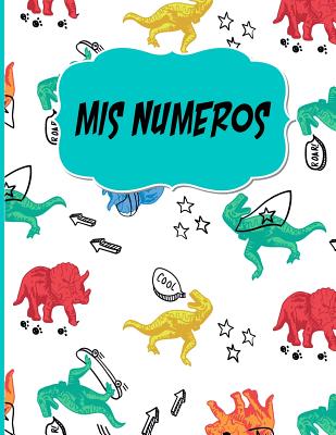 Mis Numeros: Libreta Cuadriculada escolar/ Ideal para practicar escritura numeros/ Tema Dinosaurios/Hoja cuadros 0.5 in /120 paginas/8.5 x 11 in - Poblana Journals, Casa