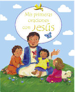 Mis Primeras Oraciones Con Jesus