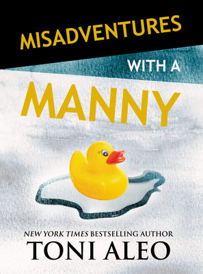 Misadventures with a Manny - Aleo, Toni