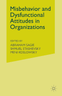 Misbehaviour and Dysfunctional Attitudes in Organizations