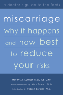 Miscarriage: Why It Happens and How Best to Reduce Your Risks