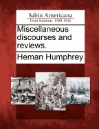 Miscellaneous Discourses and Reviews