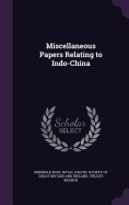 Miscellaneous Papers Relating to Indo-China