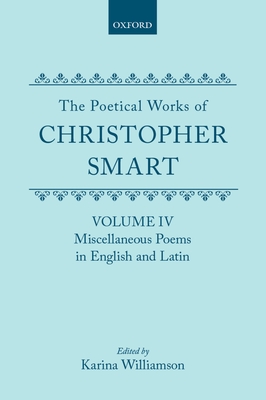 Miscellaneous Poems in English and Latin - Smart, Christopher, and Williamson, Karina (Editor)