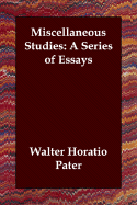 Miscellaneous Studies: A Series of Essays