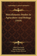 Miscellaneous Studies in Agriculture and Biology (1919)