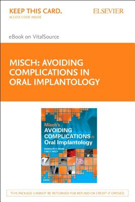Misch's Avoiding Complications in Oral Implantology - Elsevier eBook on Vitalsource (Retail Access Card) - Misch, Carl E, Dds, and Resnik, Randolph, DMD