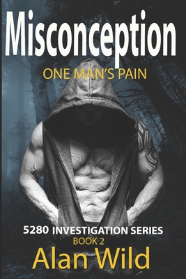 Misconception: One Man's Pain - Wild, Alan