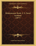 Misdemeanor Book, U. S. Naval Academy (1877)