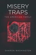 Misery Traps: The American Family