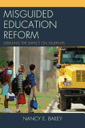 Misguided Education Reform: Debating the Impact on Students