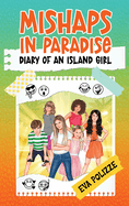 Mishaps in Paradise 1: Diary of an Island Girl