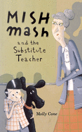 Mishmash and Substitute Teacher