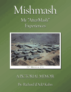 Mishmash - My "After-Mash" Experiences: A Pictorial Memoir