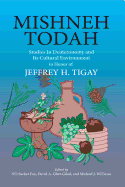 Mishneh Todah: Studies in Deuteronomy and Its Cultural Environment in Honor of Jeffrey H. Tigay
