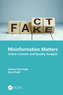 Misinformation Matters: Online Content and Quality Analysis