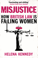 Misjustice: How British Justice Is Failing Women