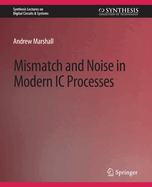 Mismatch and Noise in Modern IC Processes