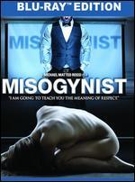 Misogynist [Blu-ray]