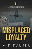 Misplaced Loyalty