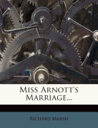 Miss Arnott's Marriage...