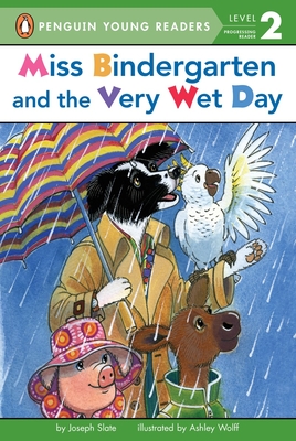 Miss Bindergarten and the Very Wet Day - Slate, Joseph