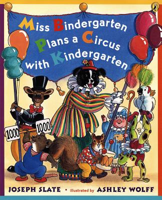 Miss Bindergarten Plans a Circus with KI - Slate, Joseph