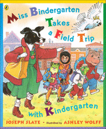 Miss Bindergarten Takes a Field Trip